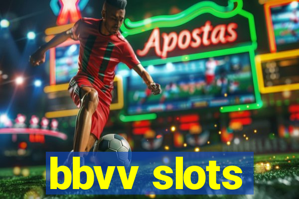 bbvv slots